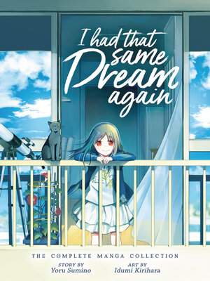cover image of I Had That Same Dream Again: The Complete Manga Collection